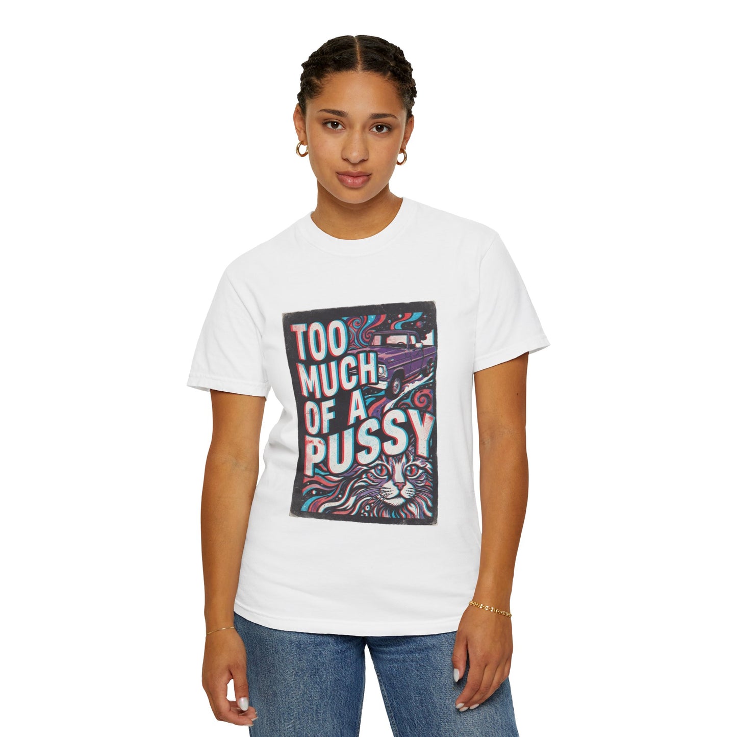 Too Much Of A Pussy