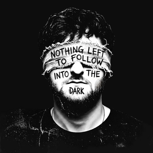 Nothing Left To Follow Into The Dark