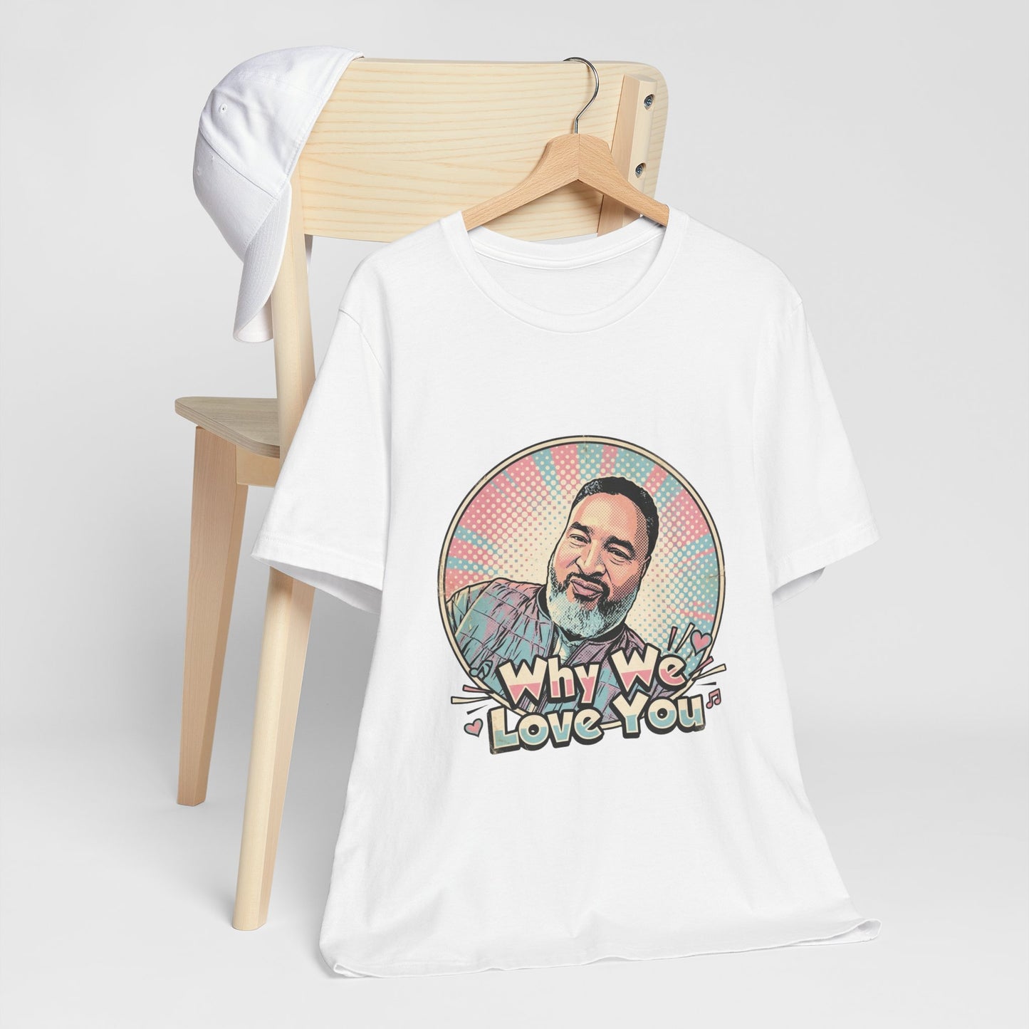 Why We Love You