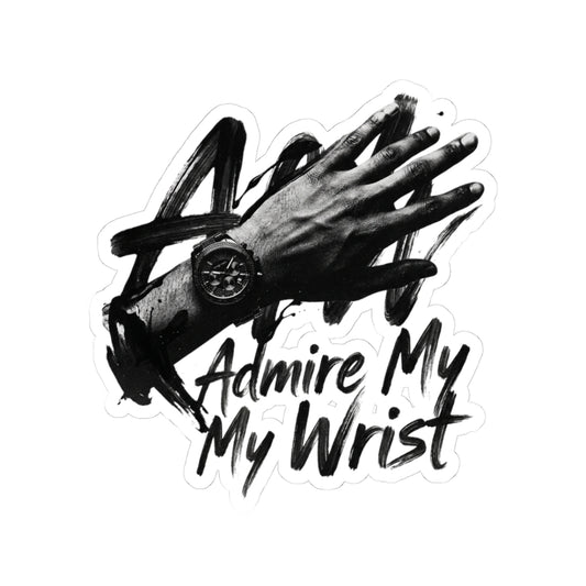 Admire My Wrist