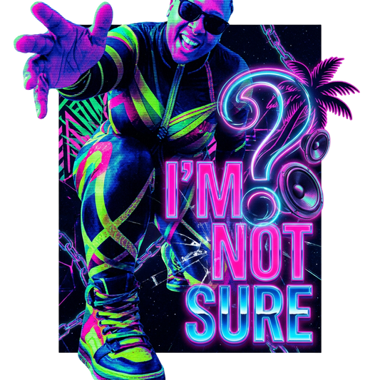 I'm Not Sure