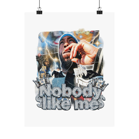 Nobody like me