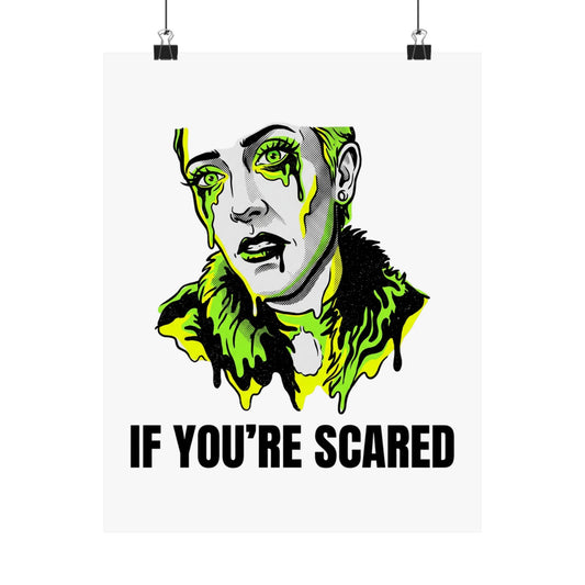 If You're Scared