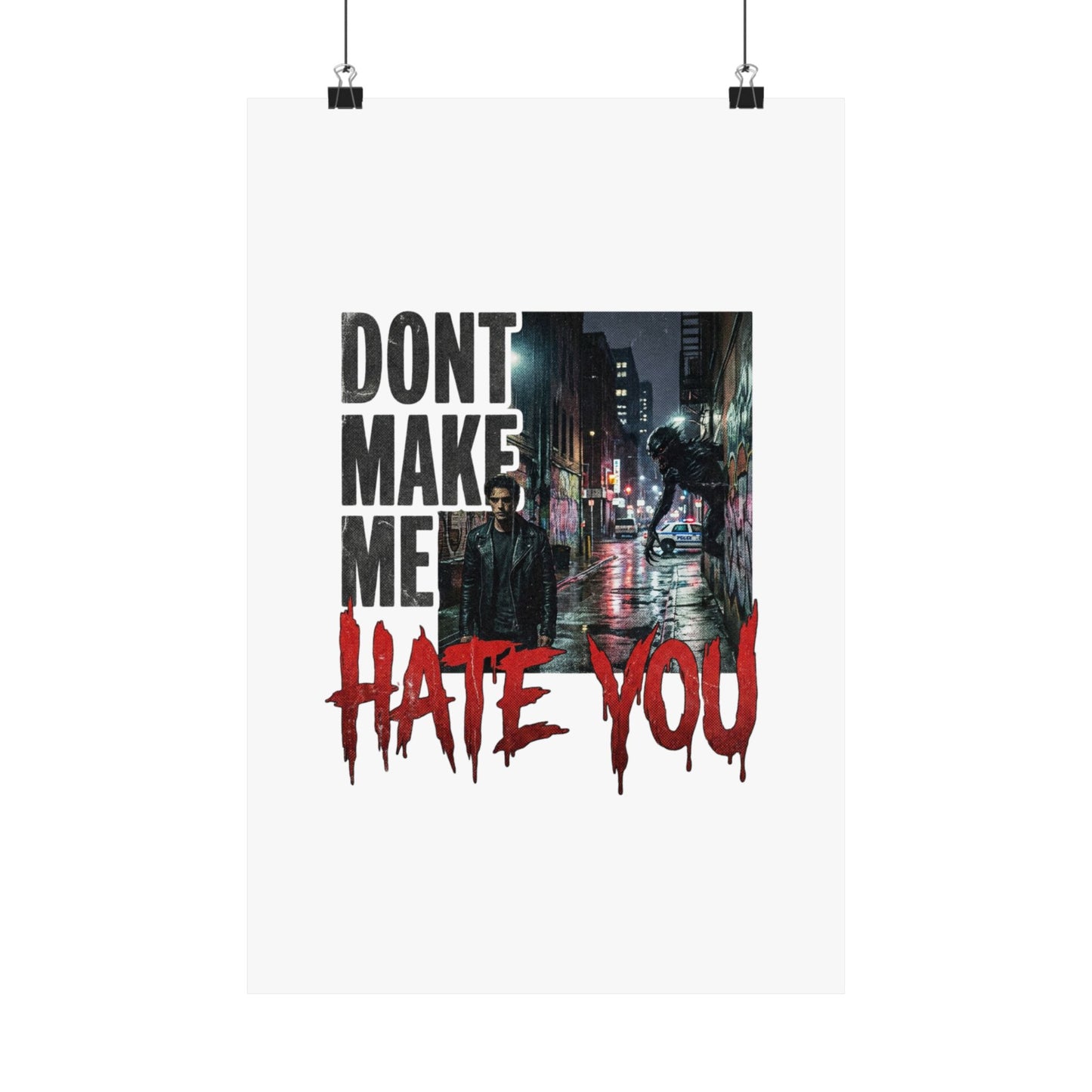 Dont Make Me Hate You