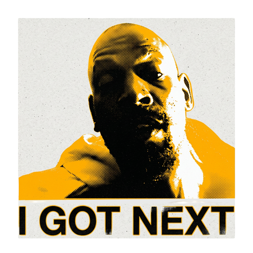 I Got Next