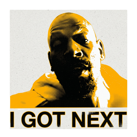 I Got Next