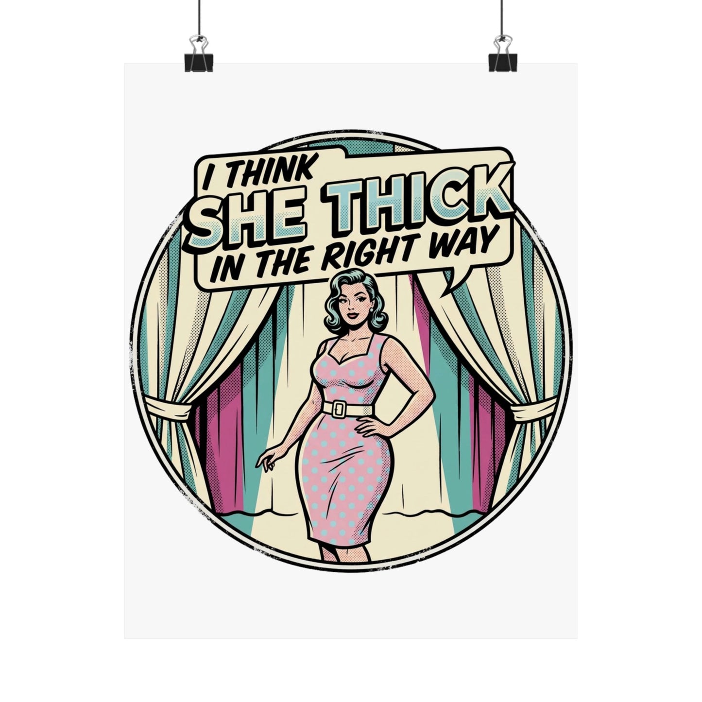 I Think She Thick In The Right Way