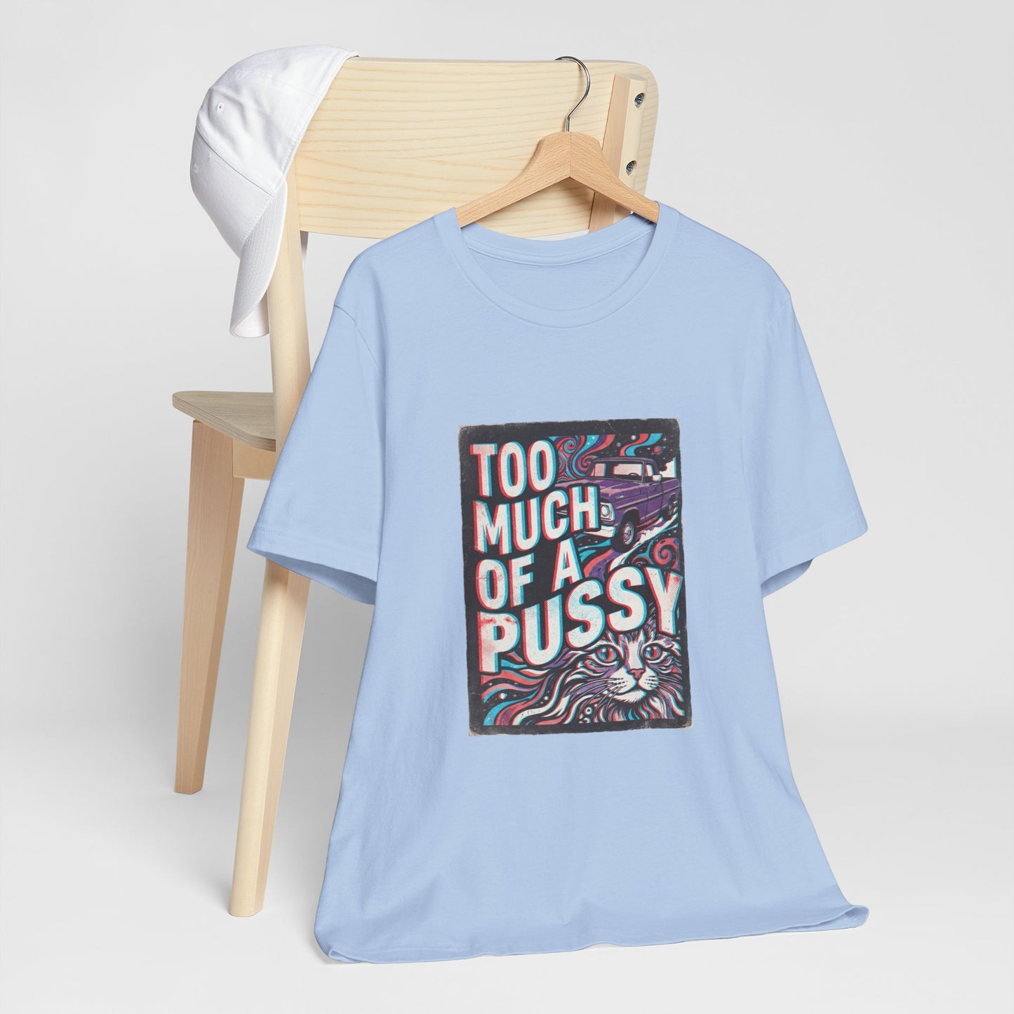 Too Much Of A Pussy