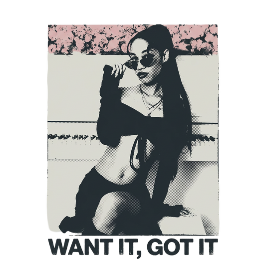 Want It, Got It