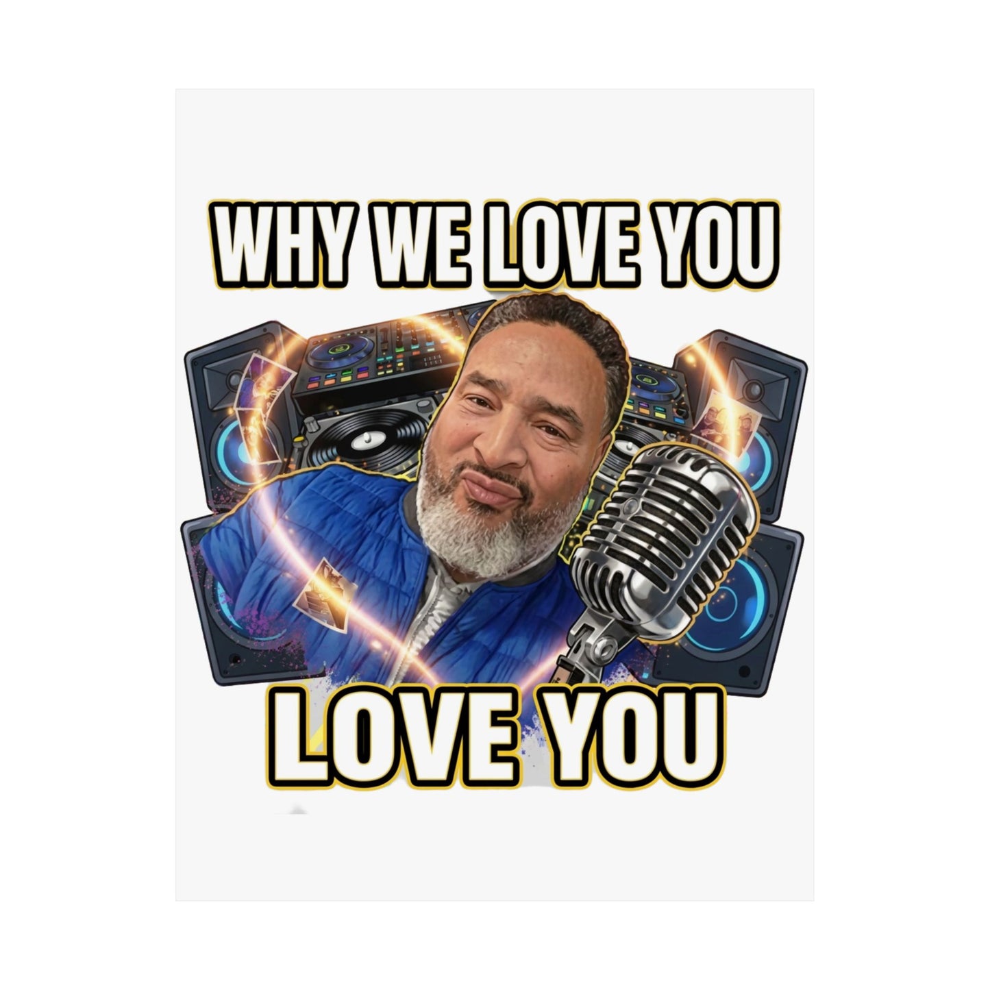 Why We Love You