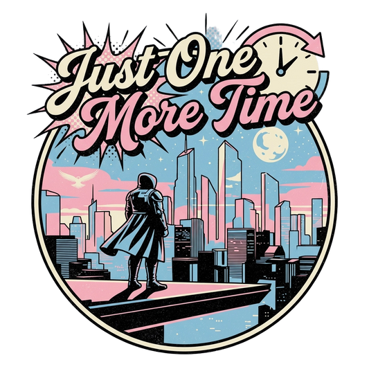 Just One More Time