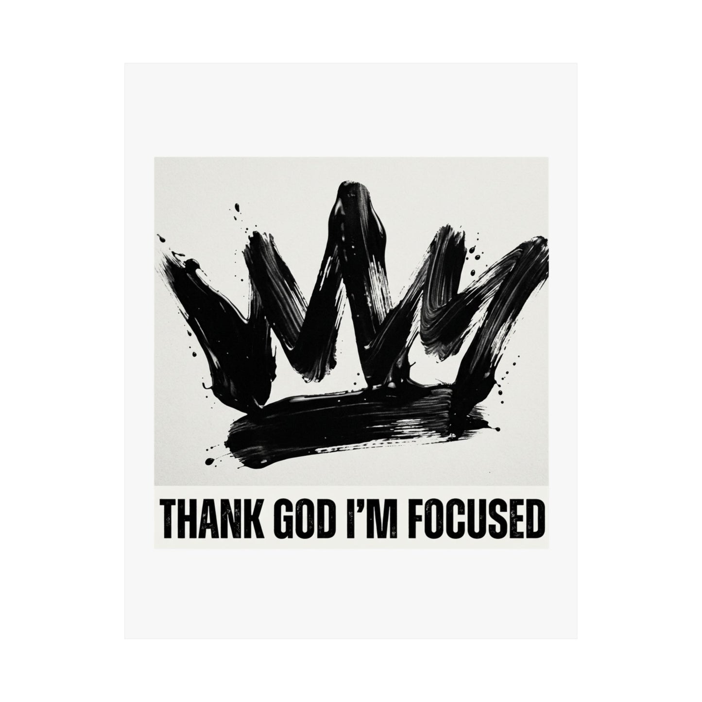 Thank God I'm Focused