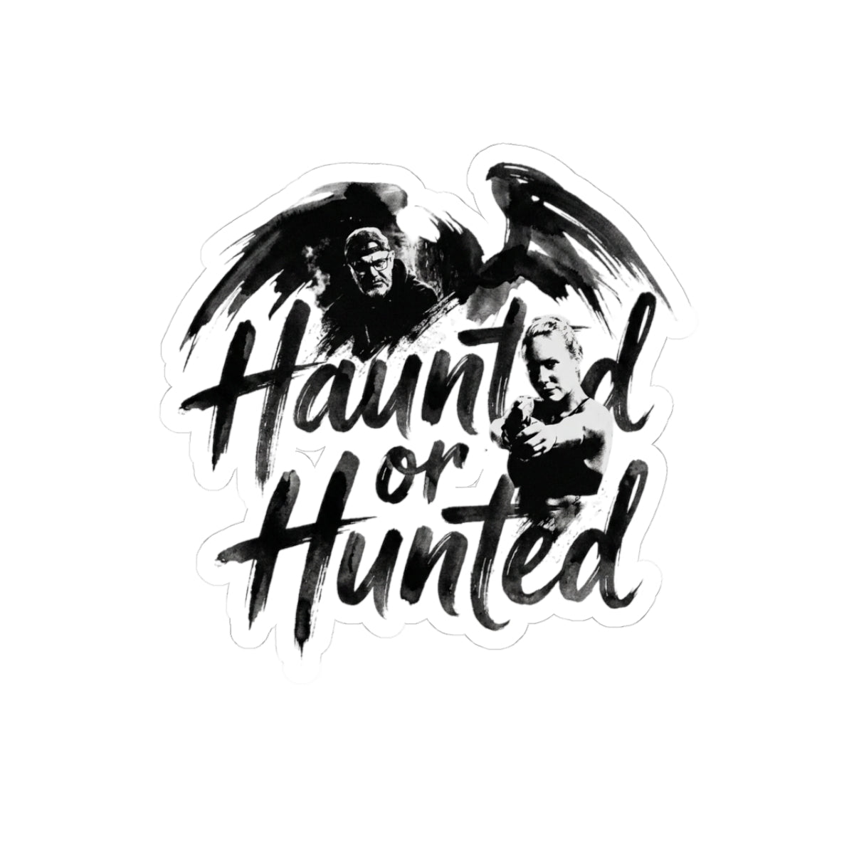 Haunted or Hunted