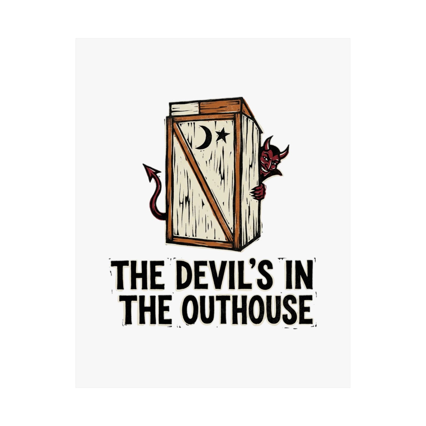 The Devil's In The Outhouse
