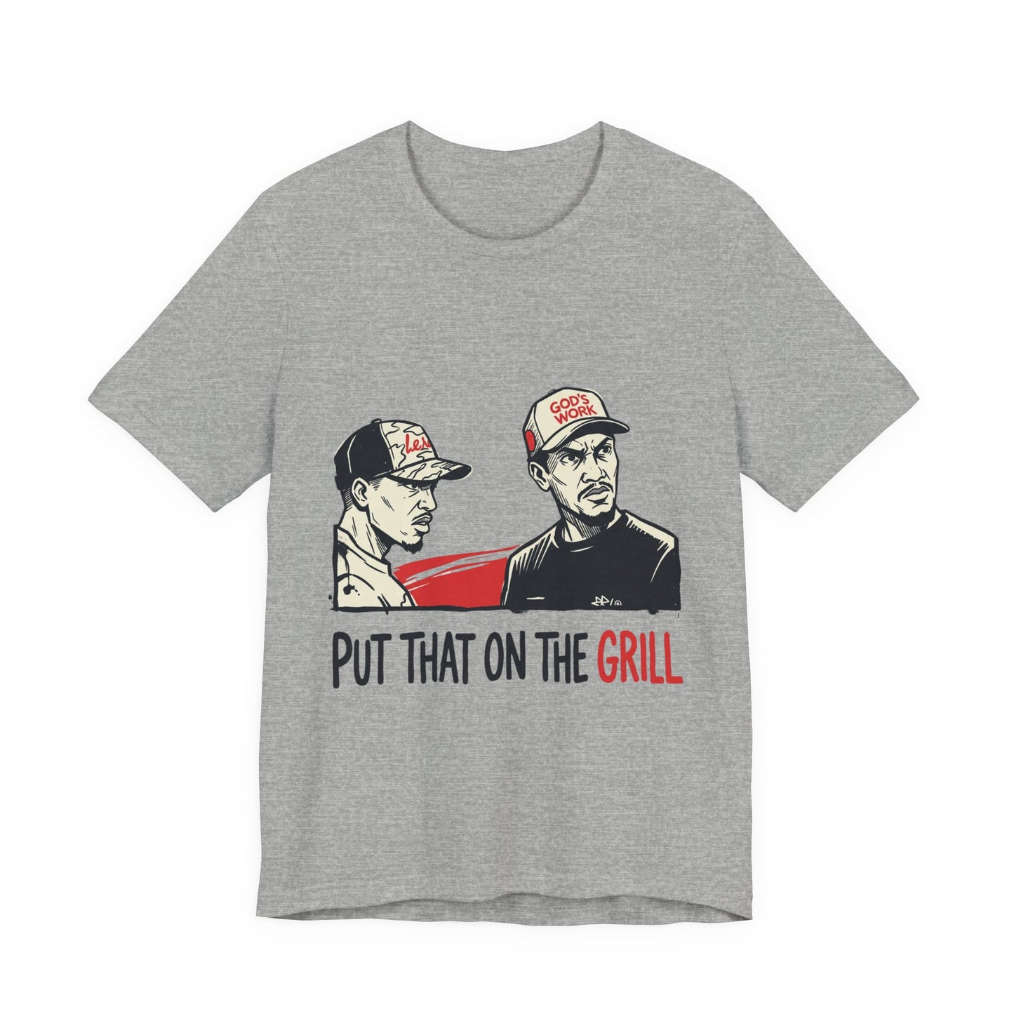 PUT THAT ON THE GRILL