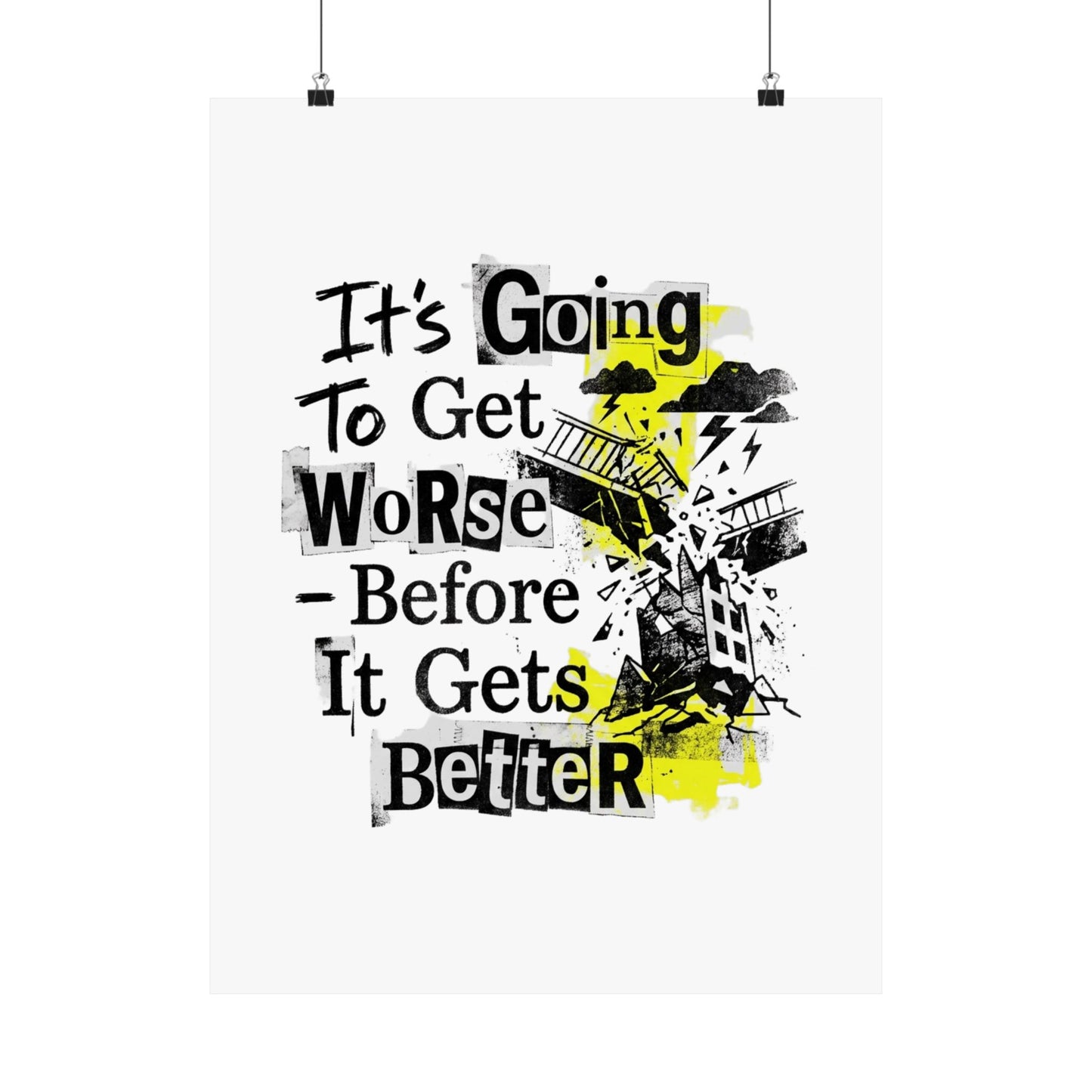 It's Going To Get Worse - Before It Gets Better