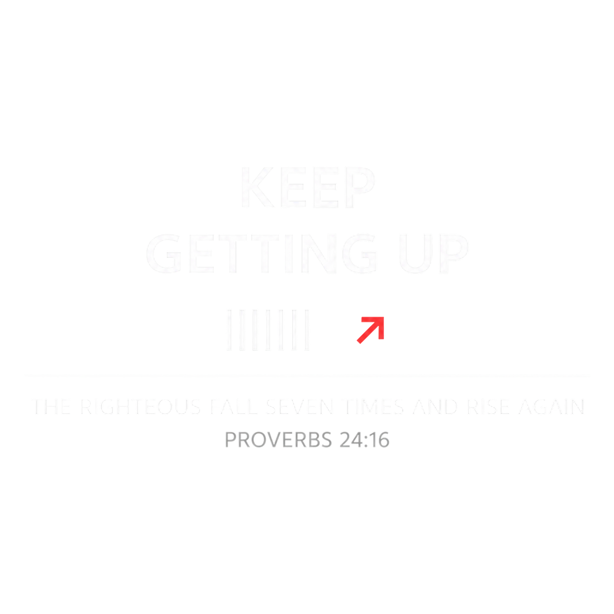 KEEP GETTING UP
