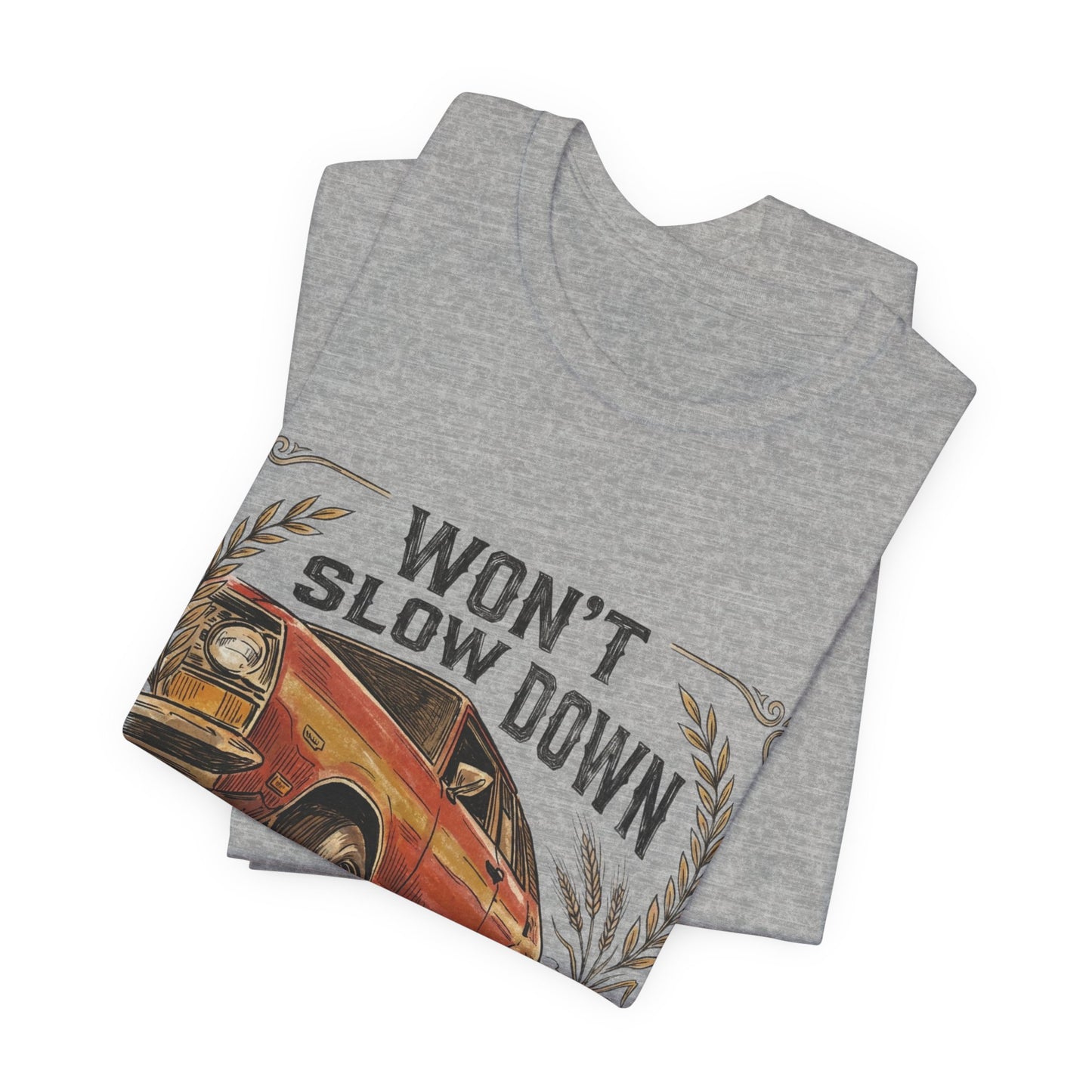 Won't Slow Down