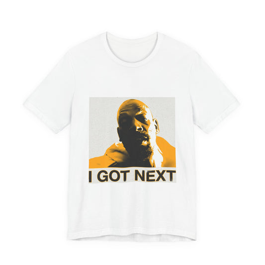 I Got Next