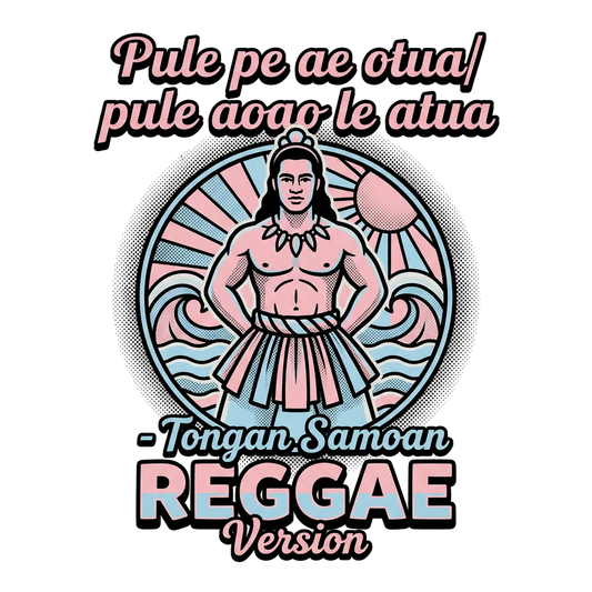 Pule pe ae otua/ pule aoao le atua - Tongan Samoan REGGAE Version