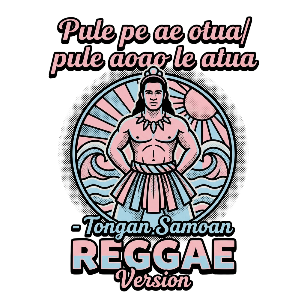 Pule pe ae otua/ pule aoao le atua - Tongan Samoan REGGAE Version