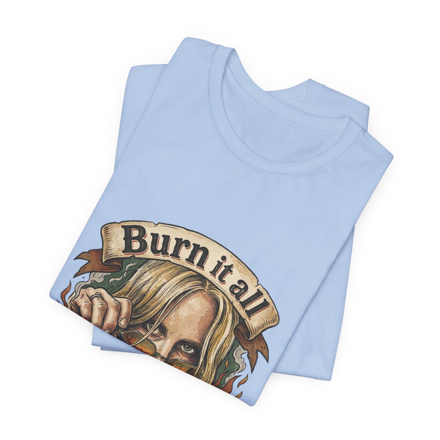 Burn it all down