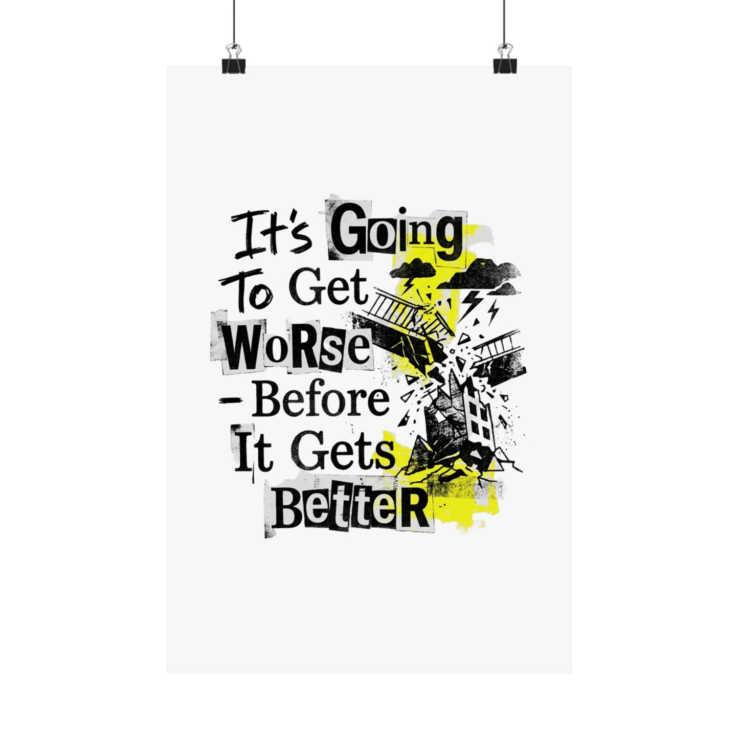 It's Going To Get Worse - Before It Gets Better