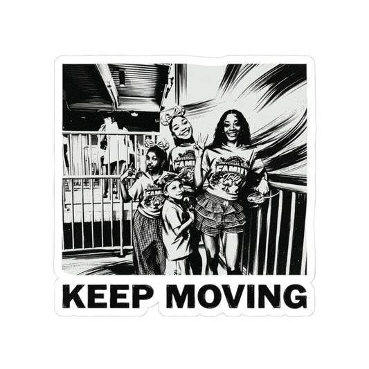 Keep moving
