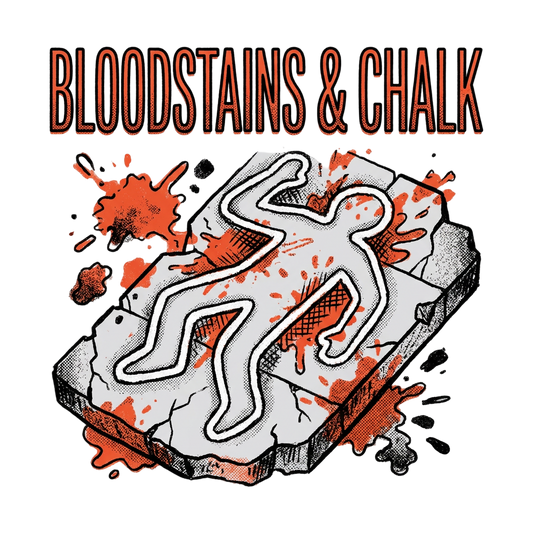 Bloodstains & Chalk