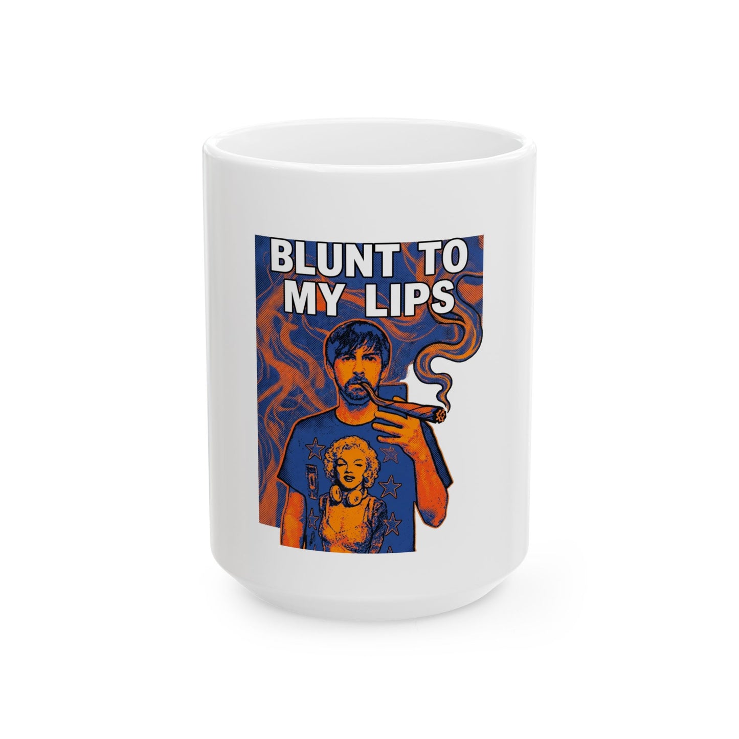 Blunt to my lips