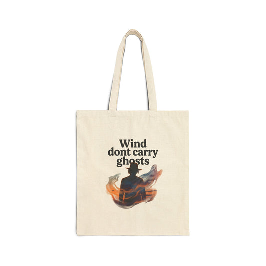 Wind dont carry ghosts