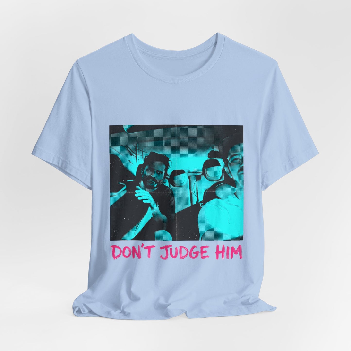 Don't Judge Him