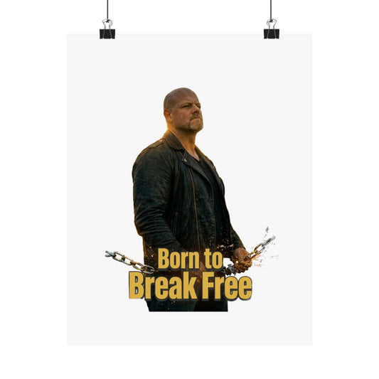 Born to Break Free