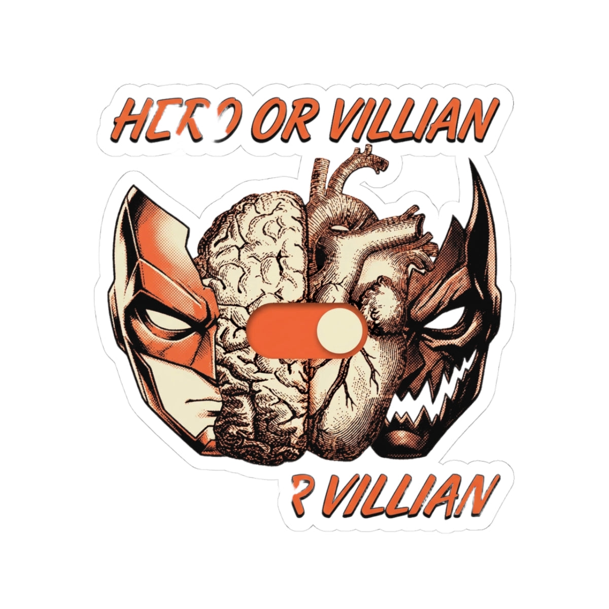 Hero or Villian