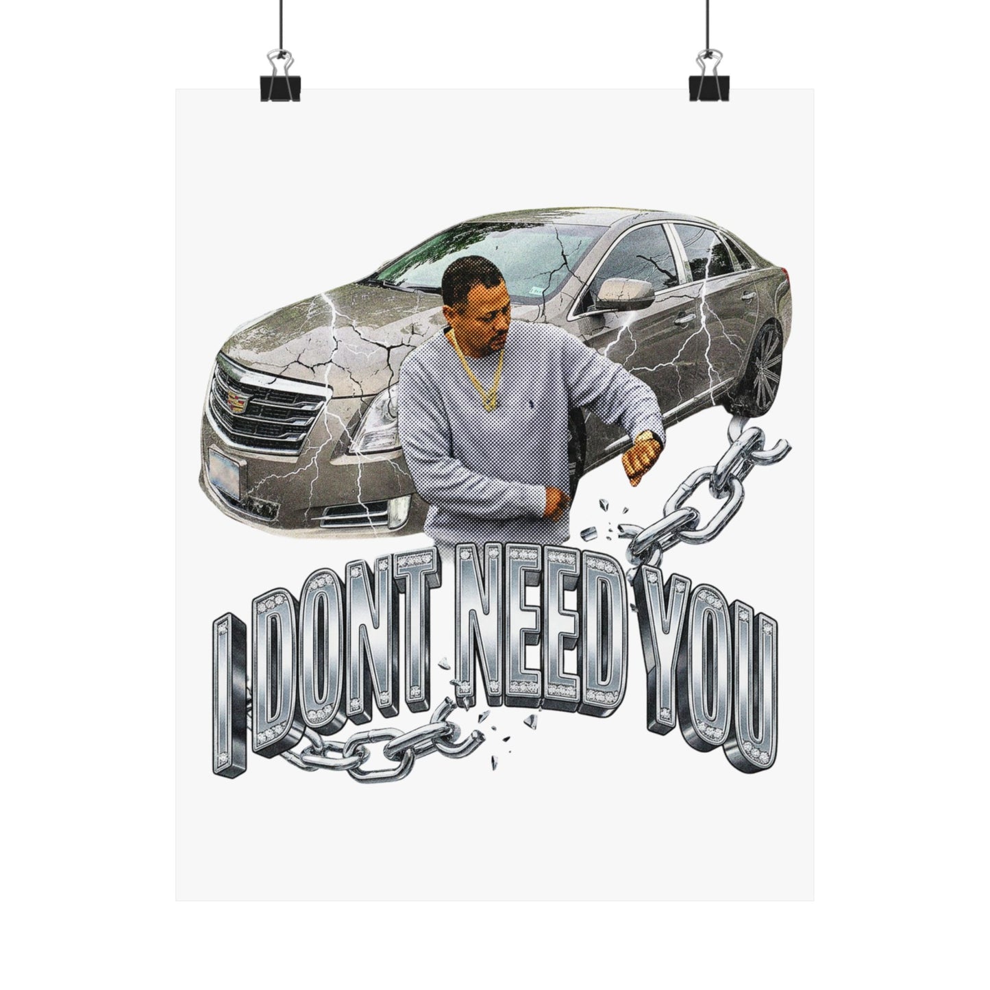 I DONT NEED YOU