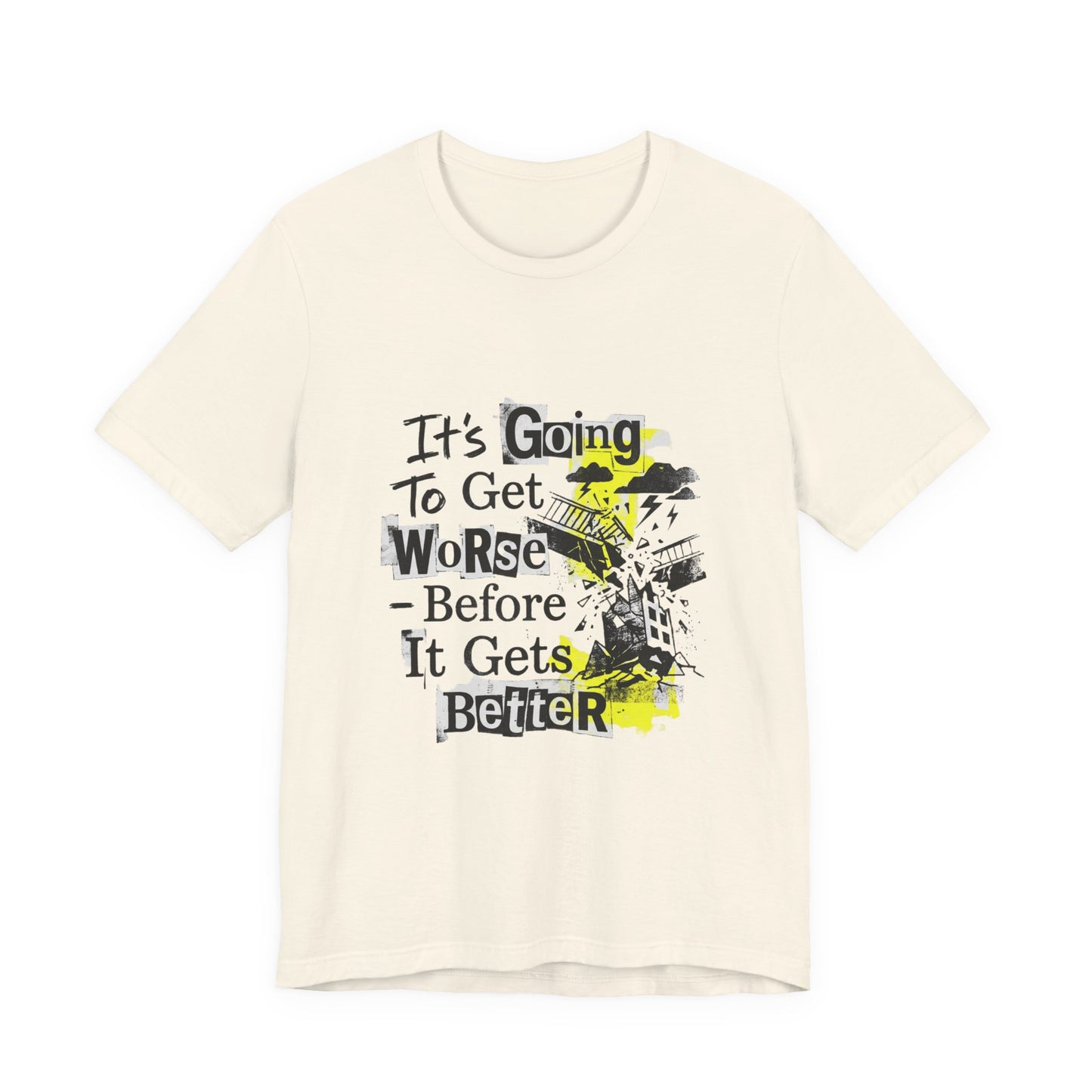 It's Going To Get Worse - Before It Gets Better