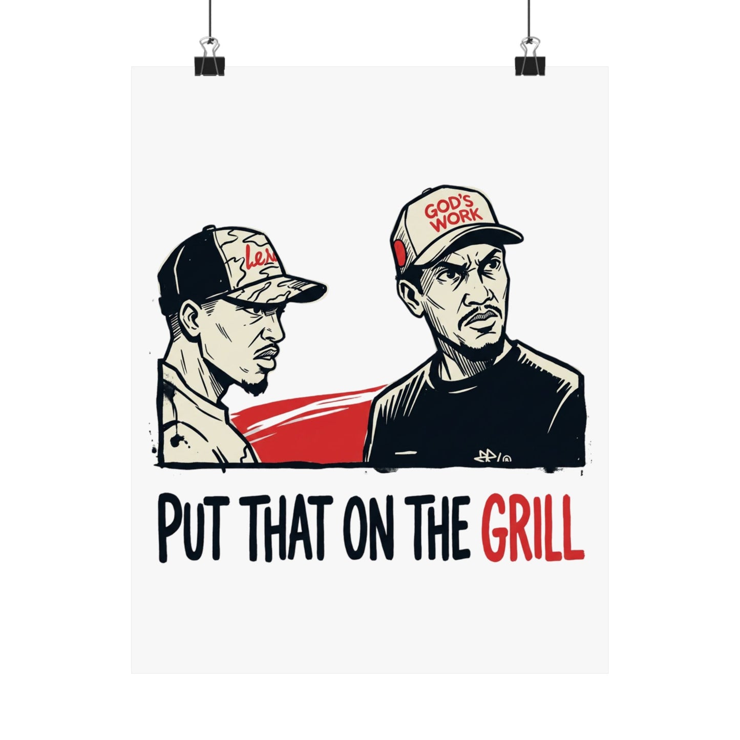 PUT THAT ON THE GRILL