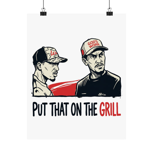 PUT THAT ON THE GRILL