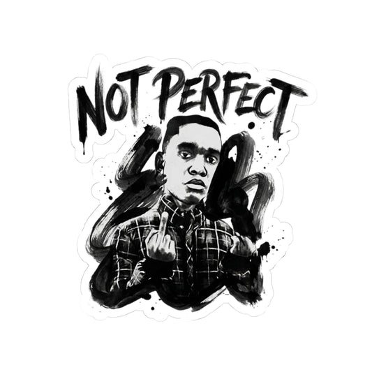 Not Perfect