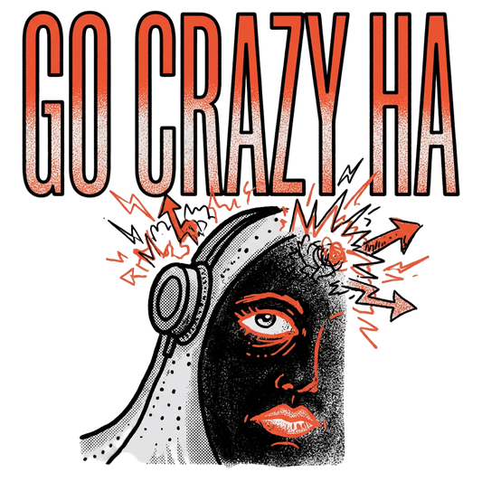 Go Crazy Ha