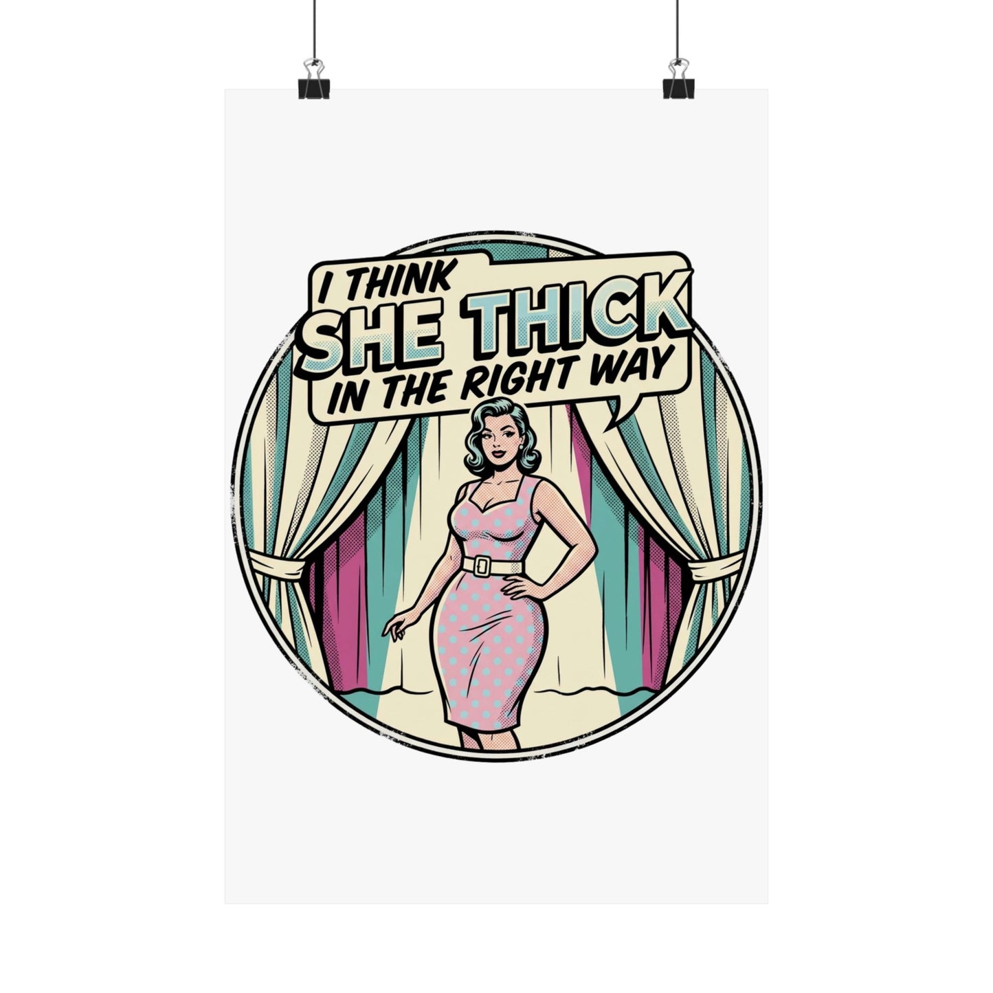 I Think She Thick In The Right Way