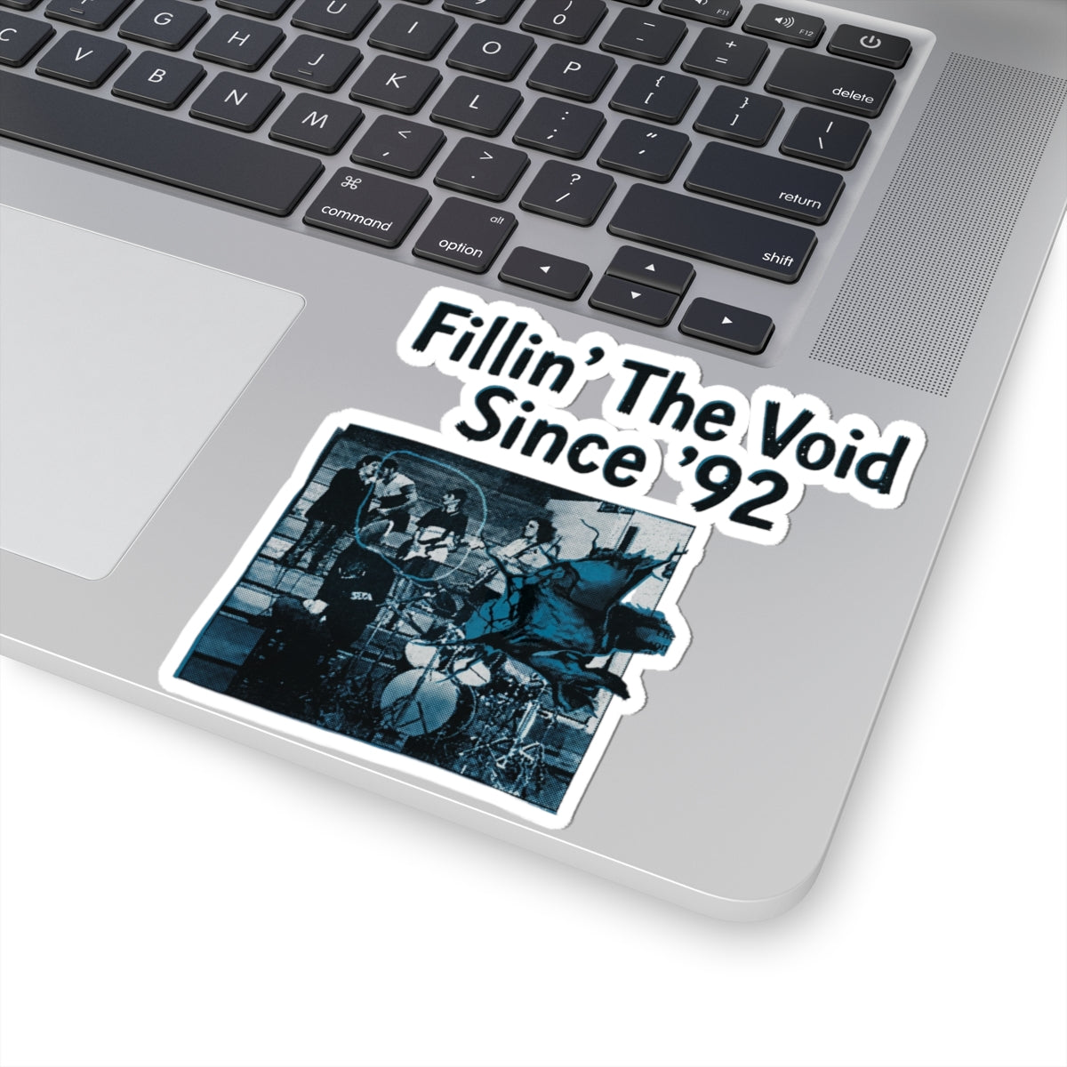 Fillin’ The Void Since ’92