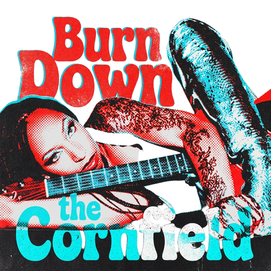 Burn Down the Cornfield