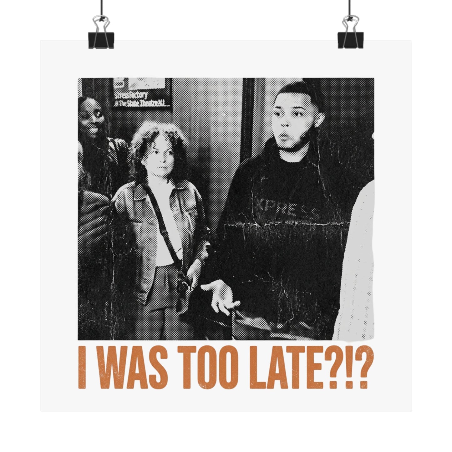 I WAS TOO LATE?!?