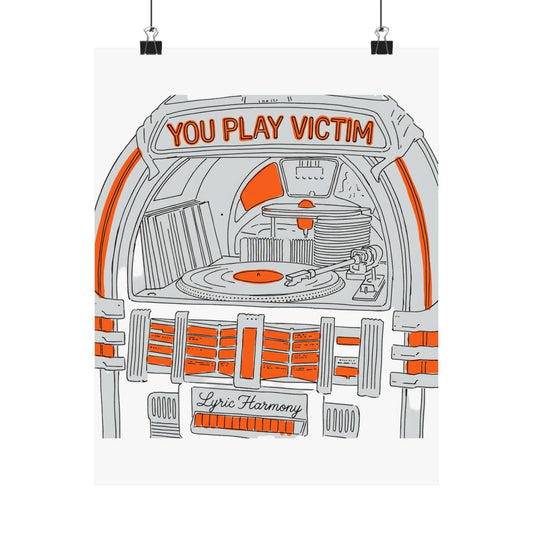 You play victim