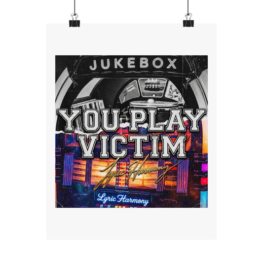 You play victim