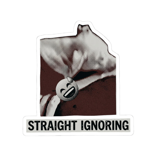 Straight Ignoring