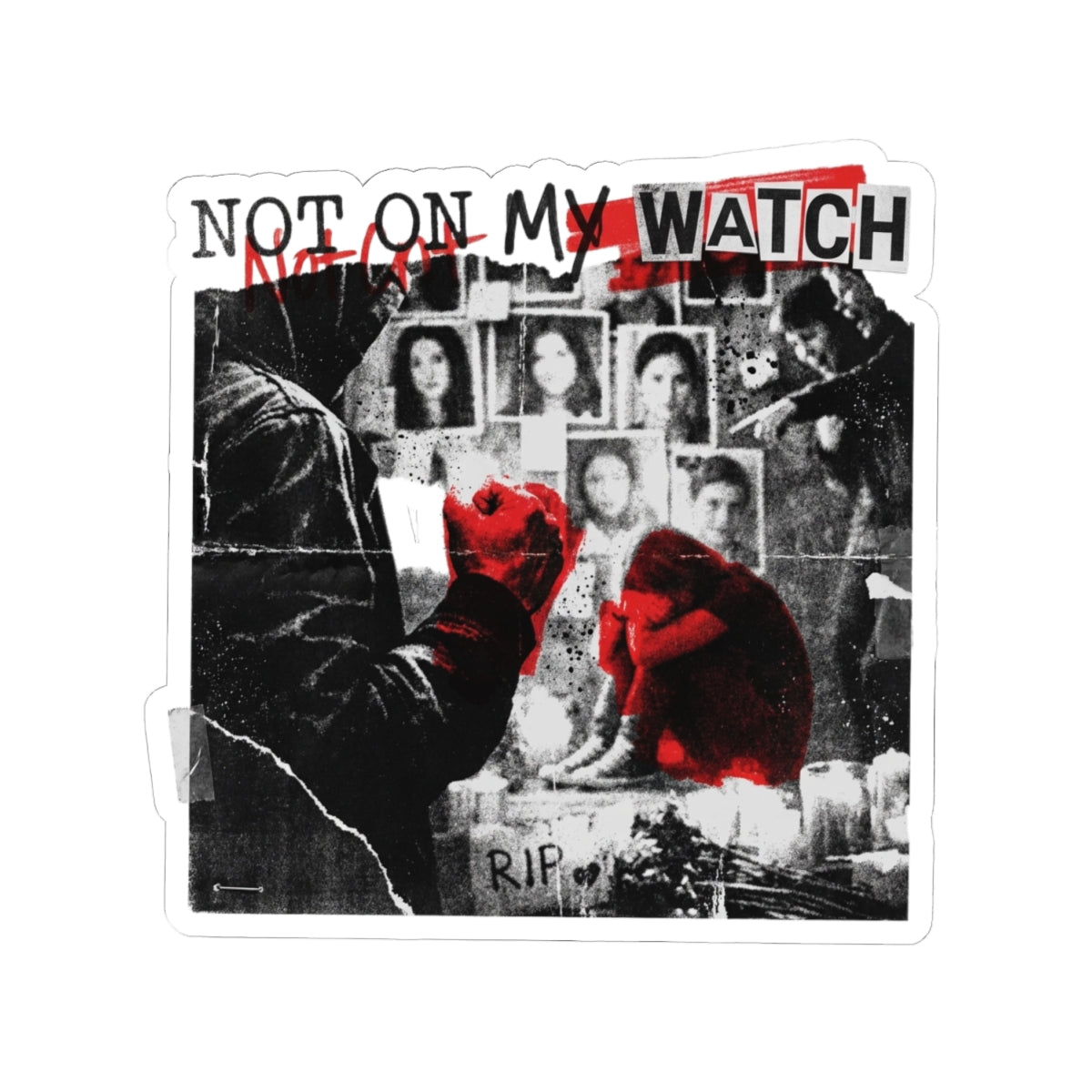 Not On My Watch