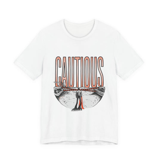 CAUTIOUS