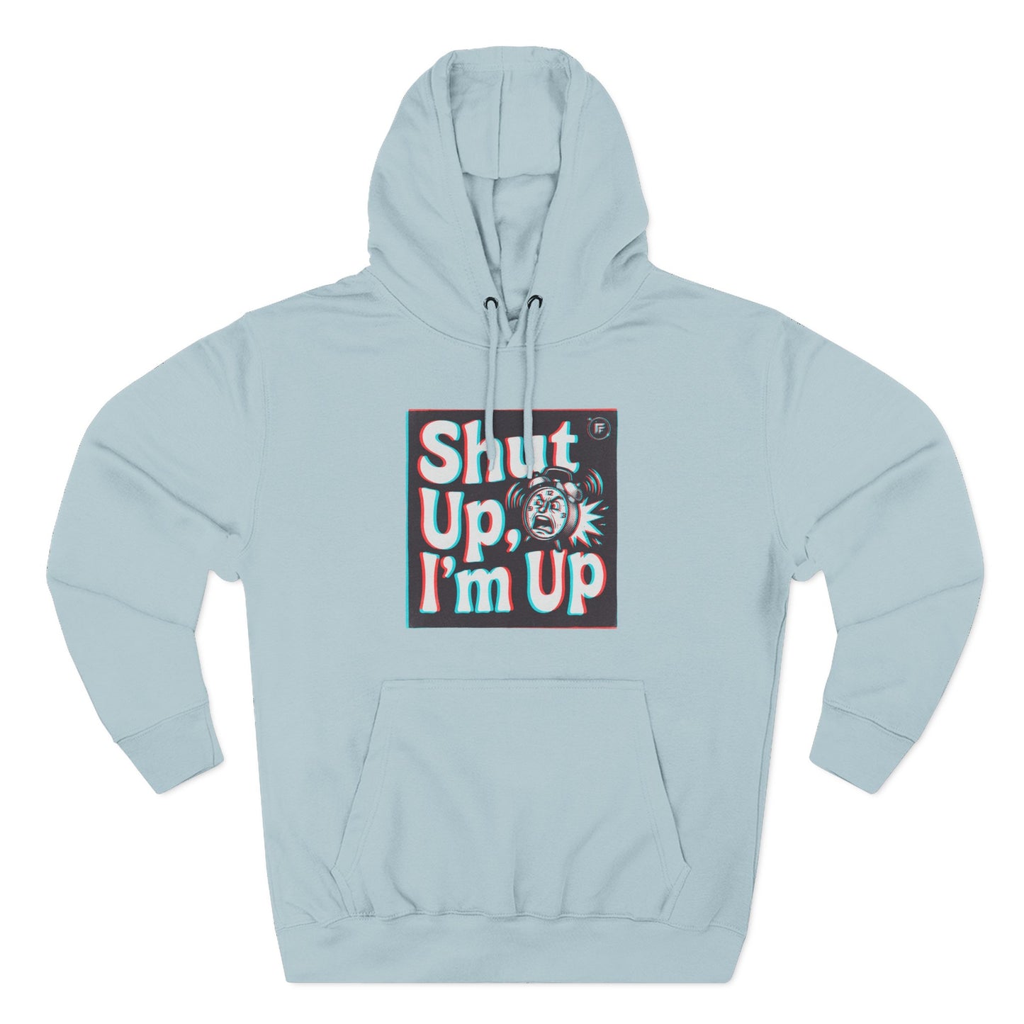 Shut Up, I'm Up